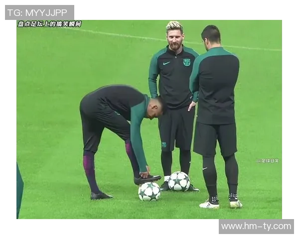 足球明星们的幽默瞬间大集合让你捧腹大笑的精彩时刻回顾